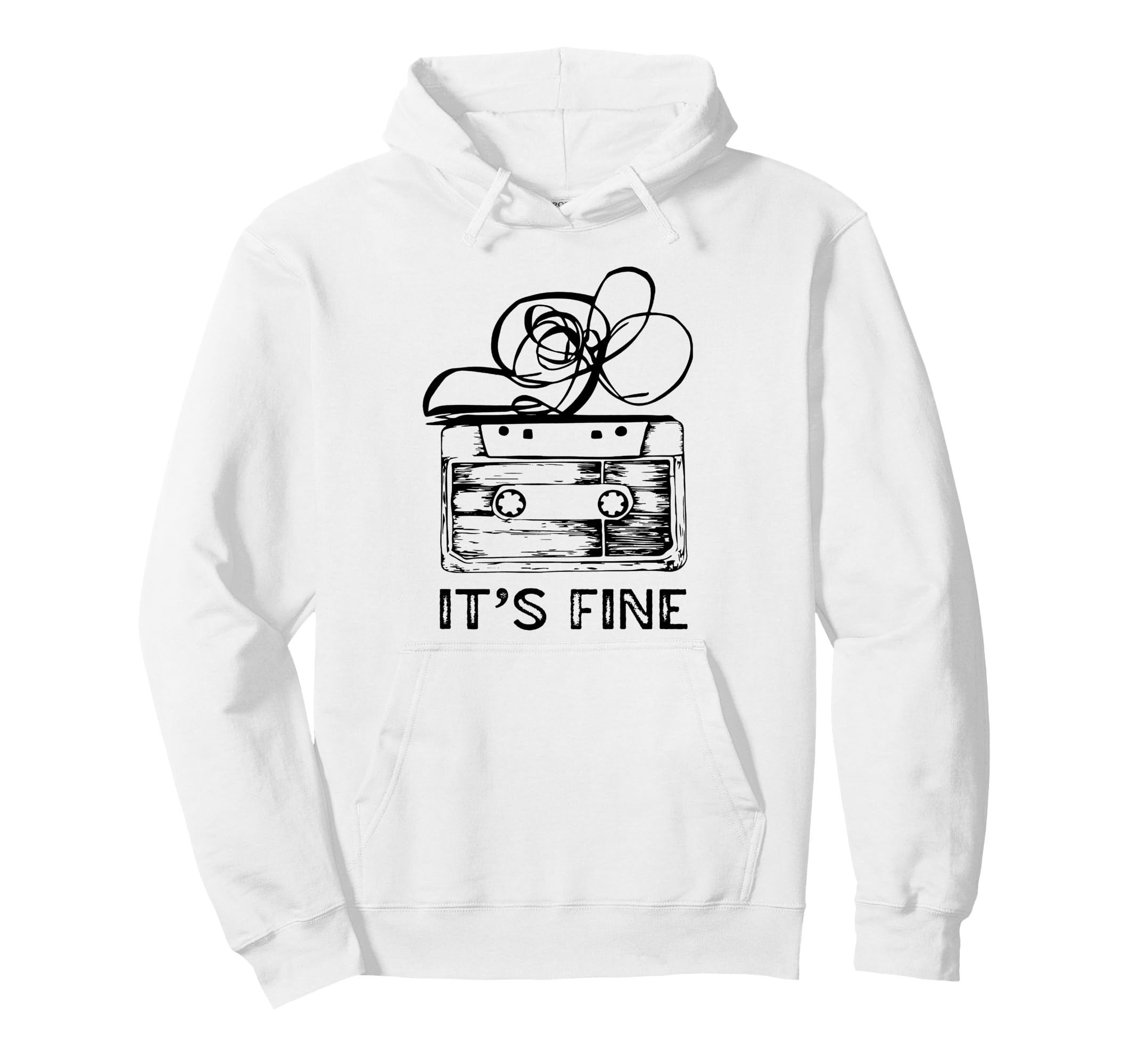 Its Fine Cassette Tape Hoodie - Streetwear Style Men Women - T-Shirt, Sweatshirt, Hoodie