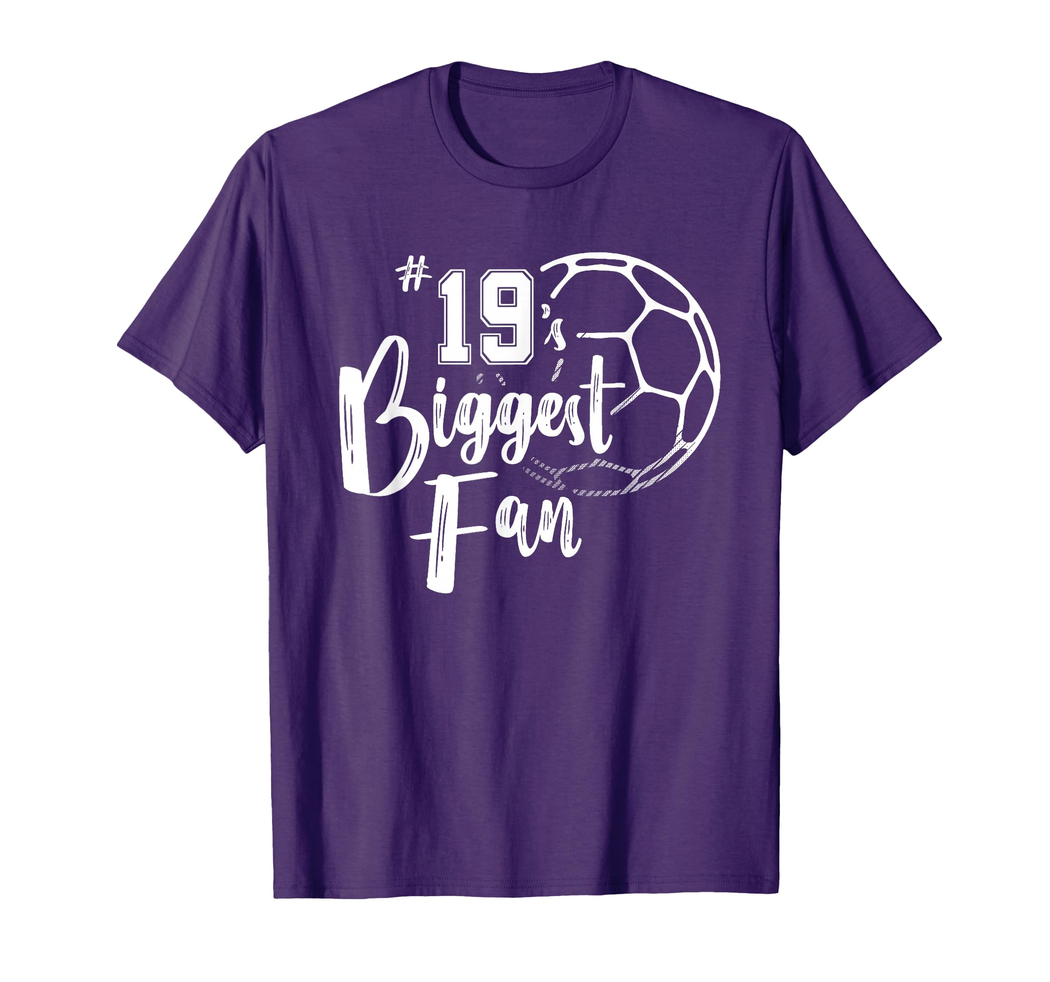 Number 19S Biggest Fan Soccer T-Shirt - Fun Novelty Design Men Women - T-Shirt, Sweatshirt, Hoodie