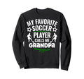 My Favorite Soccer Player Calls Me Sweatshirt - Unique Graphic for Adults - T-Shirt, Sweatshirt, Hoodie
