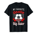 My Favorite Goalie Calls Me Big T-Shirt - Casual Everyday Wear for Adults - T-Shirt, Sweatshirt, Hoodie