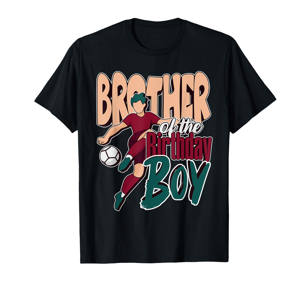 Brother Birthday Soccer Matching Family T-Shirt - Unique Graphic for Adults - T-Shirt, Sweatshirt, Hoodie