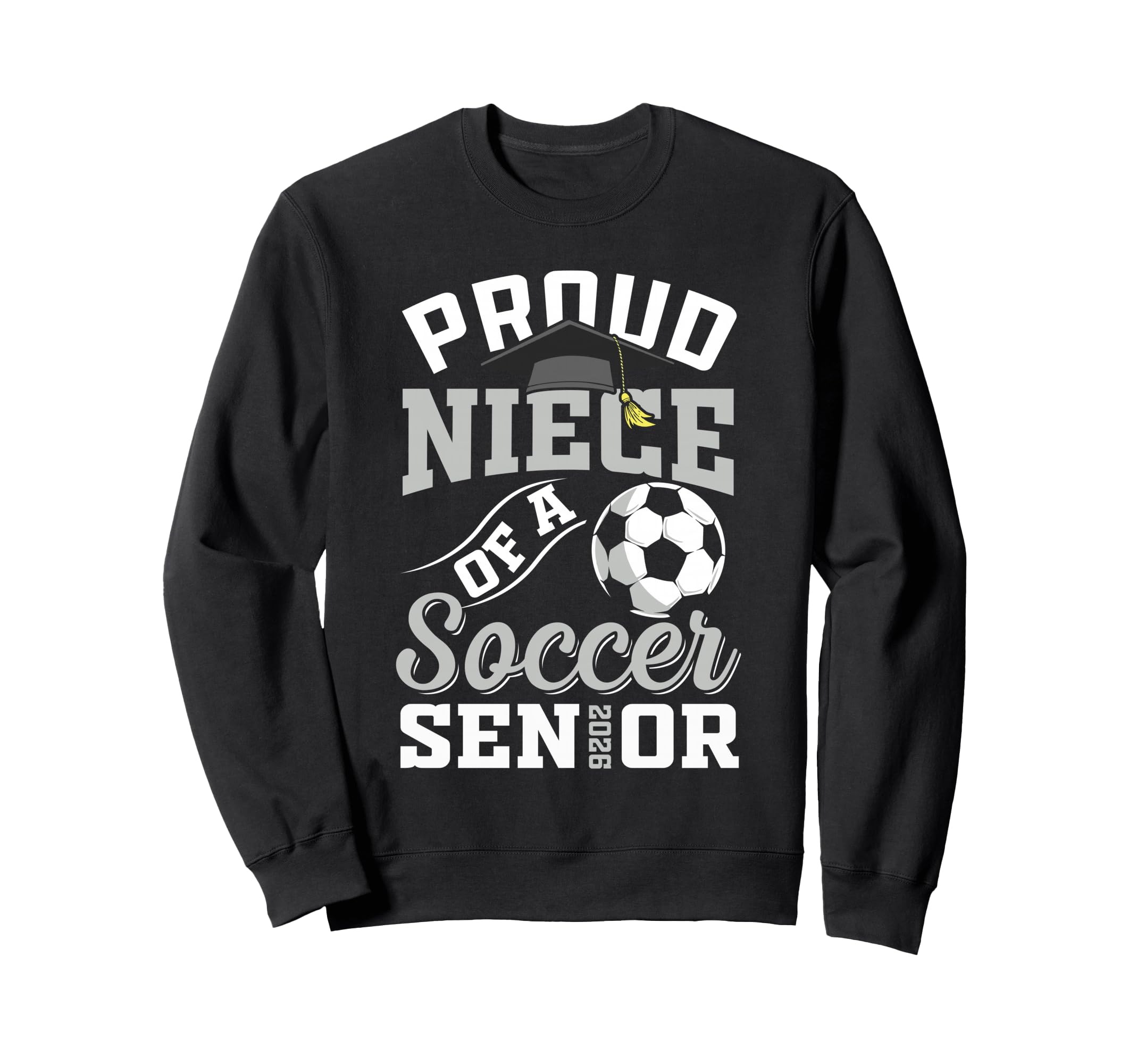 Proud Niece Soccer Senior Class Sweatshirt - Aesthetic Graphic Men Women - T-Shirt, Sweatshirt, Hoodie