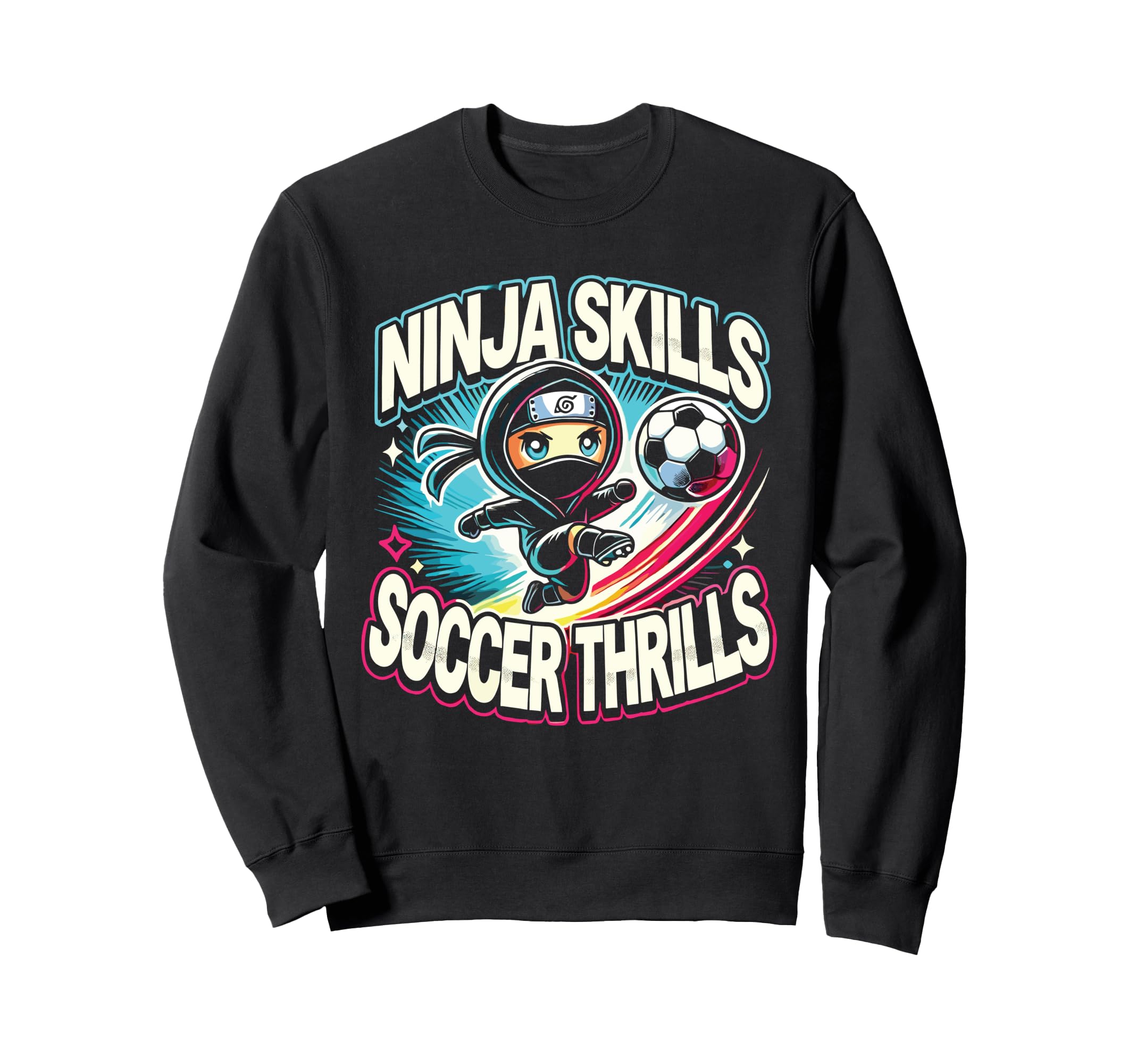 Soccer Player Ninja Skills Soccer Sweatshirt - Streetwear Style Men Women - T-Shirt, Sweatshirt, Hoodie