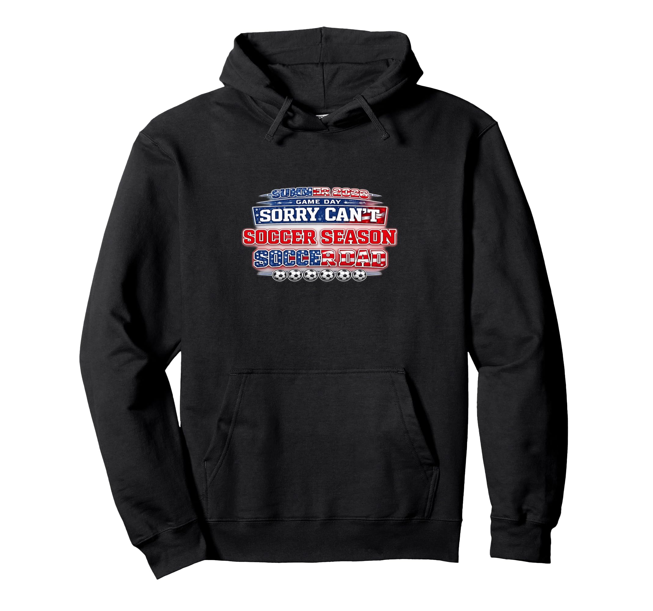 Summer 2026 Soccer Match Day Game Day Dad Hoodie - Trendy Graphic Unisex - T-Shirt, Sweatshirt, Hoodie