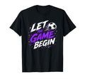 Let Game Begin Football Lover Sports T-Shirt - Aesthetic Graphic Unisex - T-Shirt, Sweatshirt, Hoodie