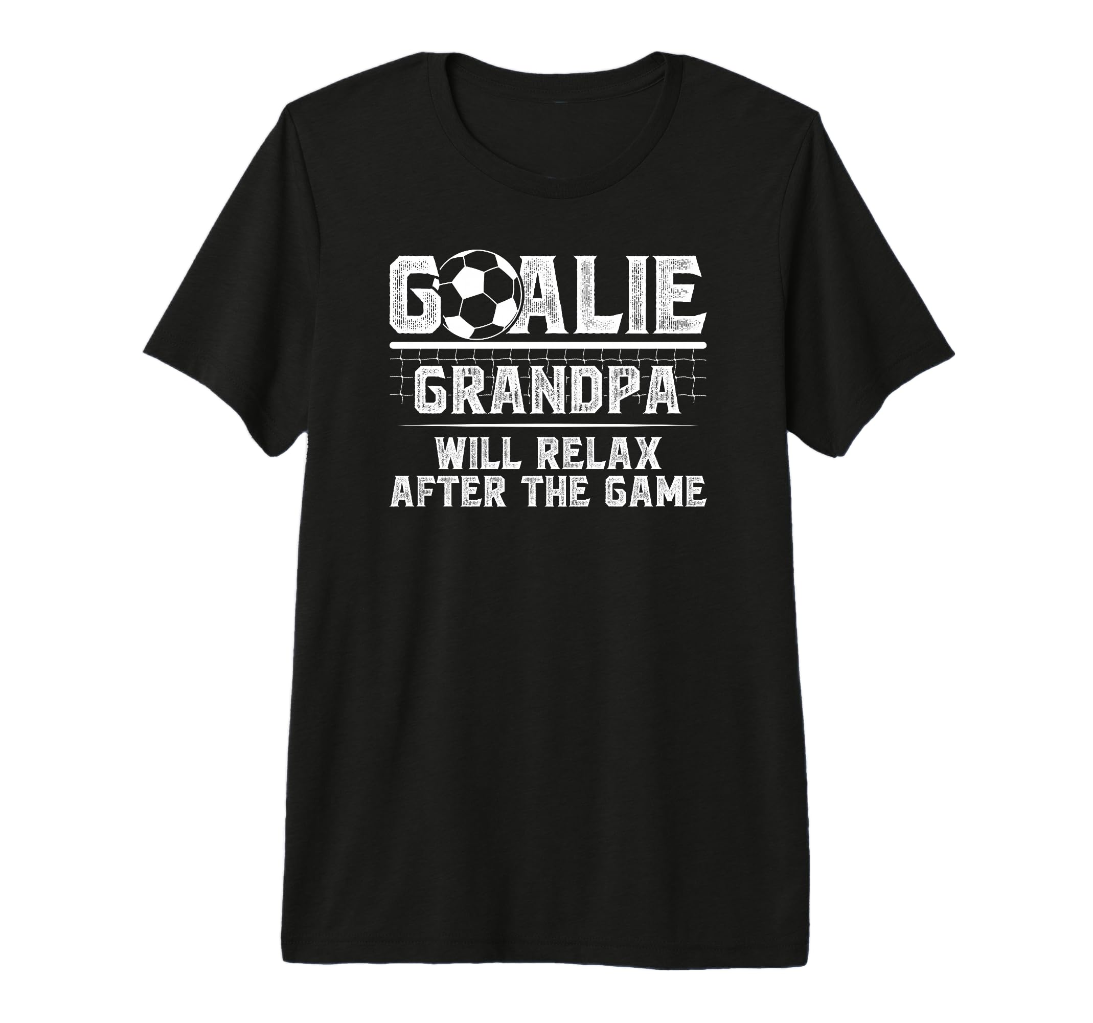 Mens Funny Soccer Goalie Grandpa T-Shirt - Casual Everyday Wear Unisex - T-Shirt, Sweatshirt, Hoodie