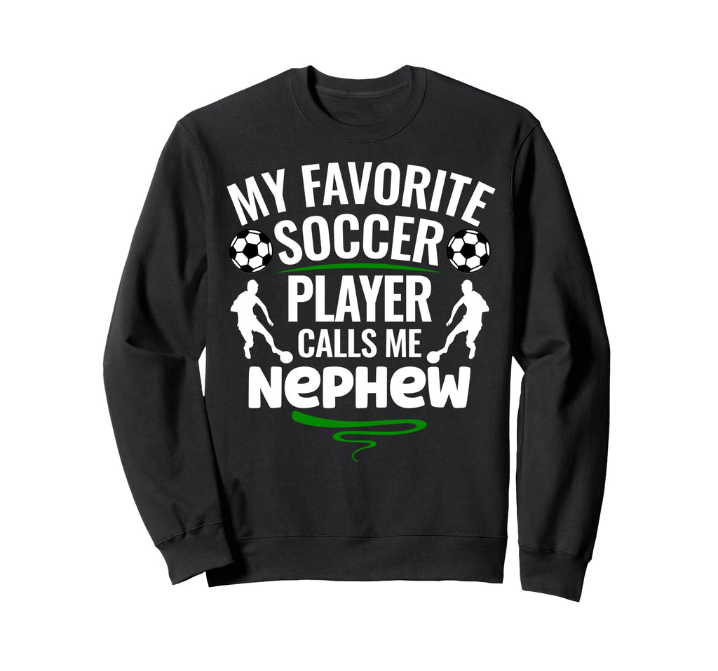 My Favorite Soccer Player Calls Me Sweatshirt - Graphic Print for Adults - T-Shirt, Sweatshirt, Hoodie