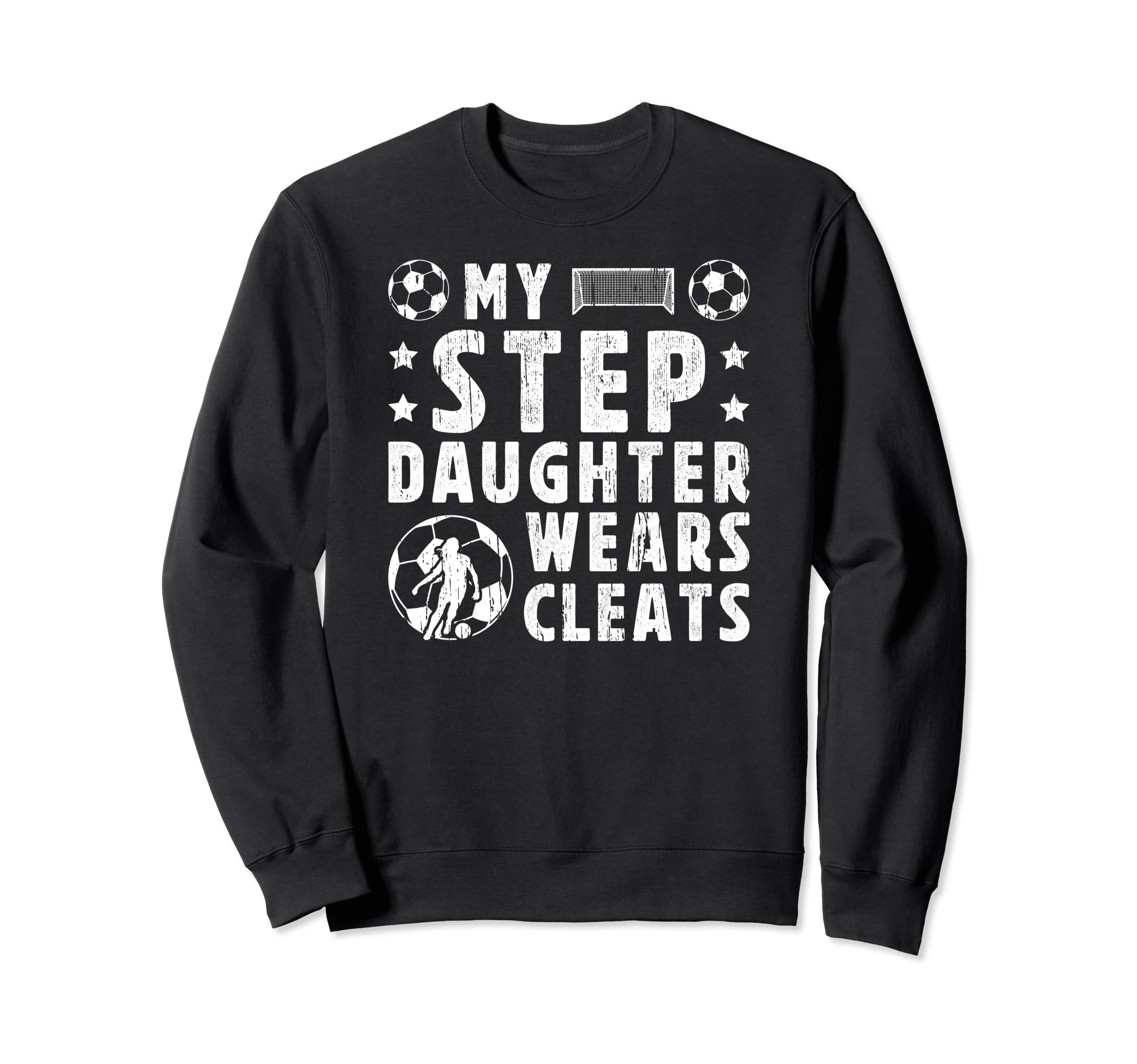 My Stepdaughter Soccer Step Dad Sweatshirt - Custom Art Print for Adults - T-Shirt, Sweatshirt, Hoodie
