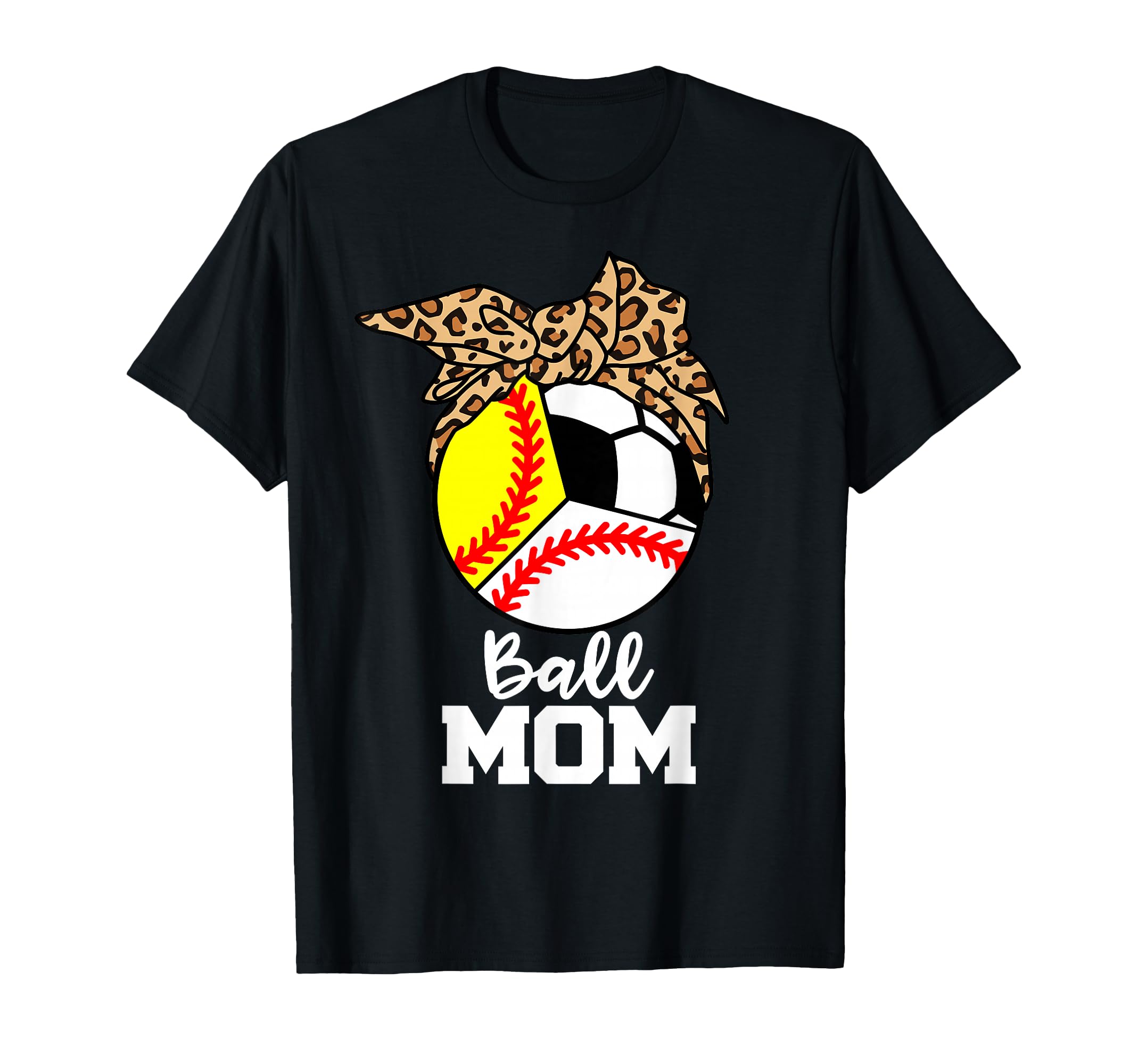 Ball Mom Funny Baseball Softball Soccer T-Shirt - Unique Graphic Unisex - T-Shirt, Sweatshirt, Hoodie