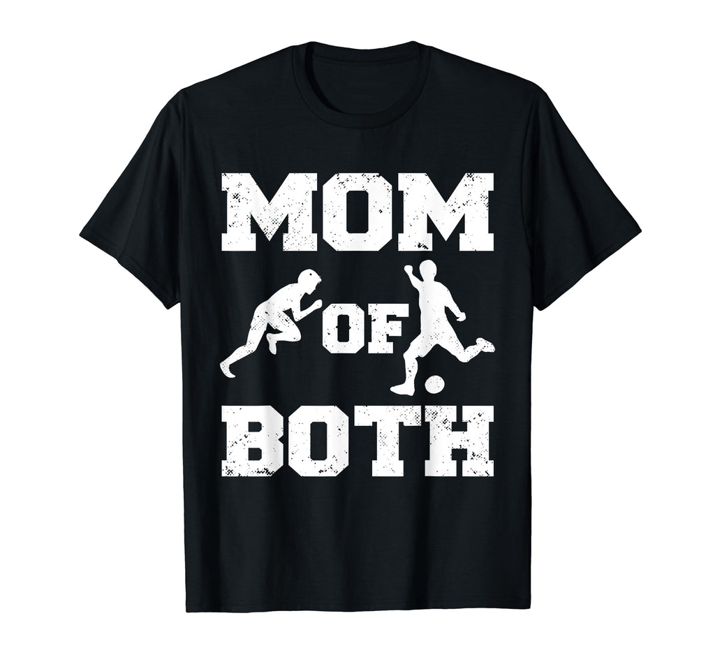 Mom Both Funny Soccer Track And T-Shirt - Casual Everyday Wear Unisex - T-Shirt, Sweatshirt, Hoodie