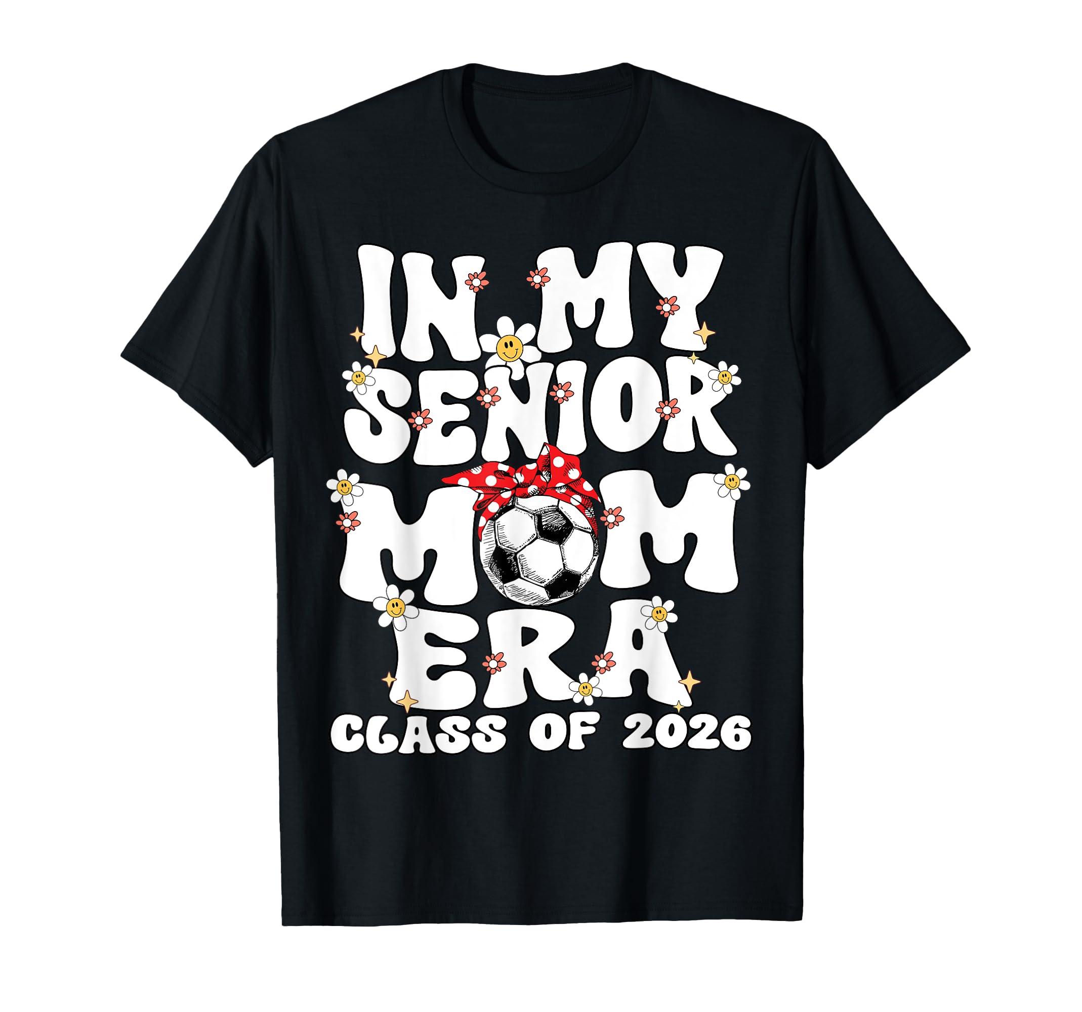 My Senior Mom Era Groovy Soccer T-Shirt - Streetwear Style for Adults - T-Shirt, Sweatshirt, Hoodie