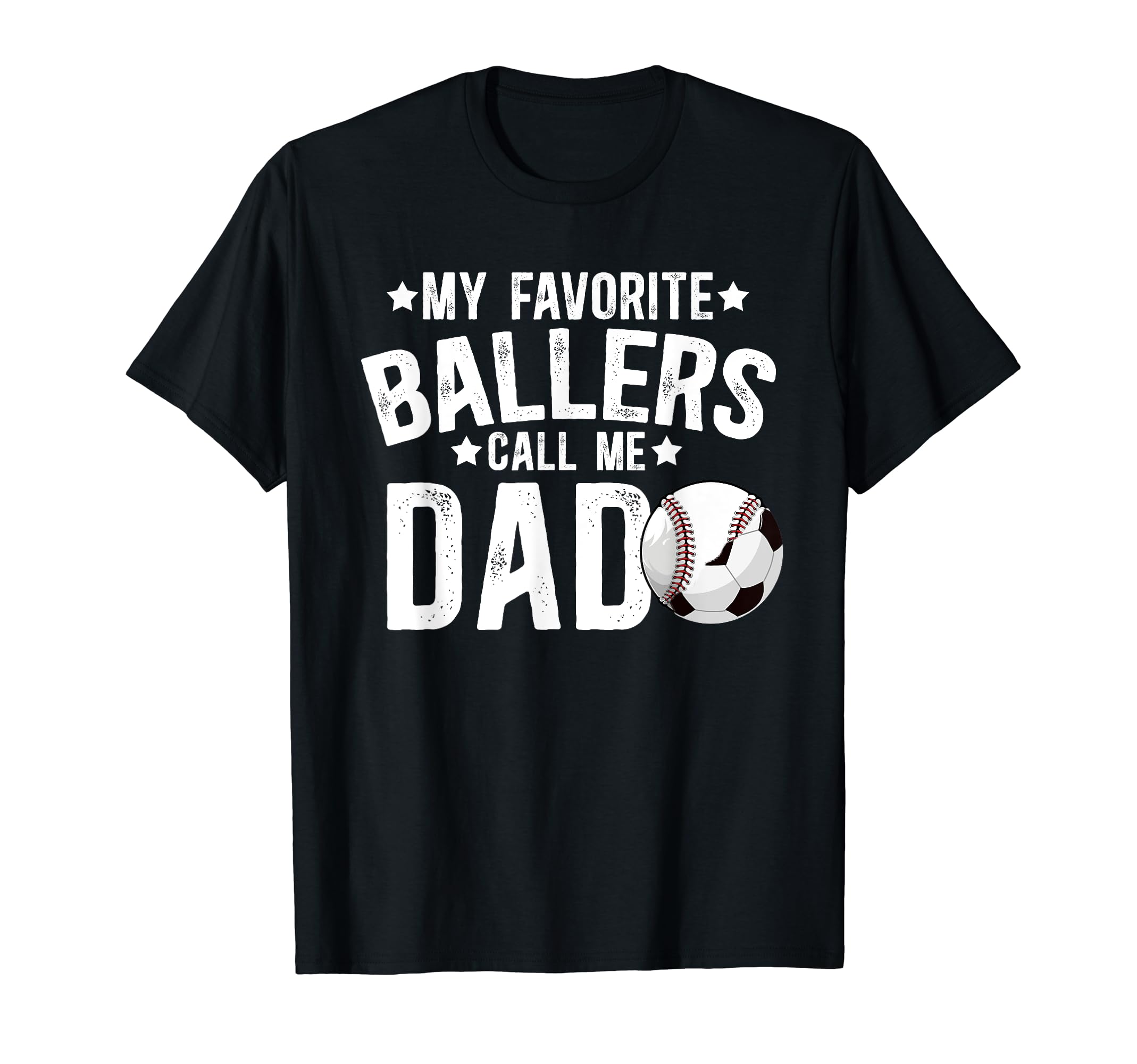 My Favorite Ballers Call Me Dad T-Shirt - Streetwear Style Men Women - T-Shirt, Sweatshirt, Hoodie