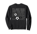 Im Just Here Hot Soccer Moms Funny Sweatshirt - Minimalist Print Unisex - T-Shirt, Sweatshirt, Hoodie
