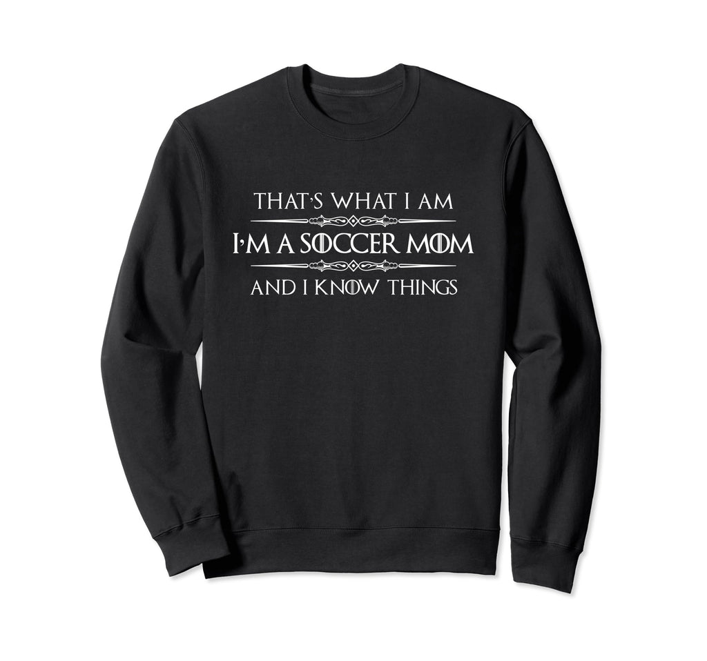 Soccer Mom Gifts Im Soccer Mom And I Sweatshirt - Aesthetic Graphic Unisex - T-Shirt, Sweatshirt, Hoodie