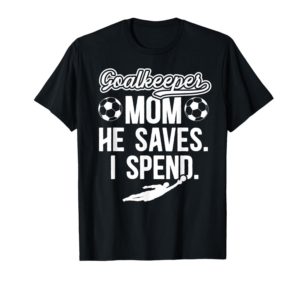 Funny Soccer Goalkeeper Mom Soccer T-Shirt - Minimalist Print Men Women - T-Shirt, Sweatshirt, Hoodie