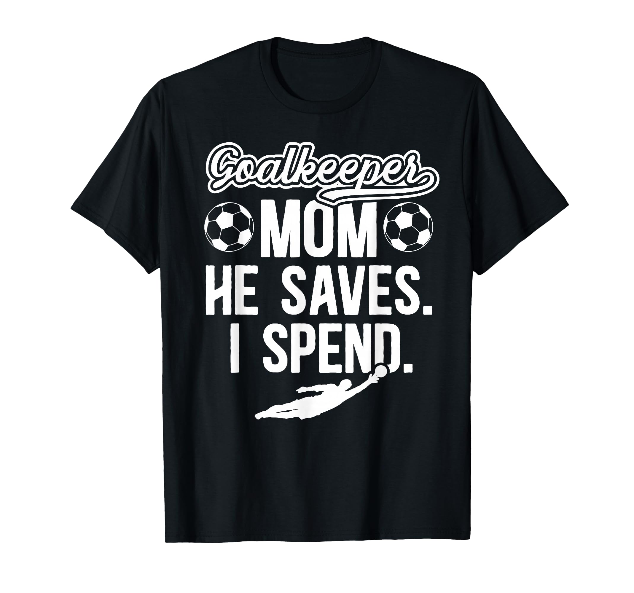 Funny Soccer Goalkeeper Mom Soccer T-Shirt - Minimalist Print Men Women - T-Shirt, Sweatshirt, Hoodie