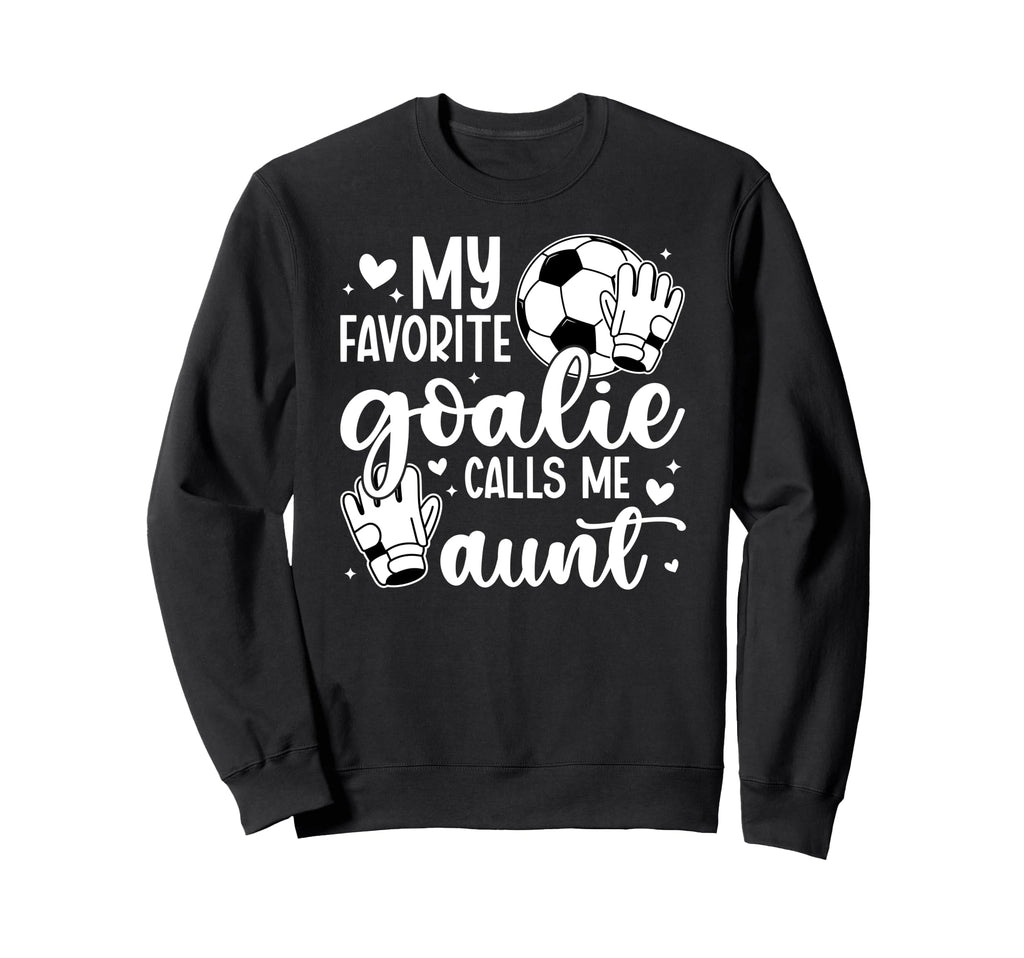 Proud Soccer Goalie Aunt Soccer Sweatshirt - Minimalist Print Men Women - T-Shirt, Sweatshirt, Hoodie