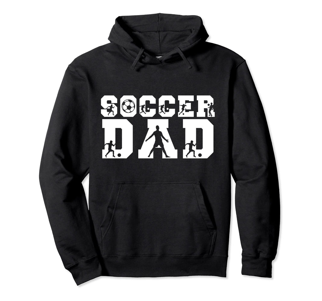 Soccer Dad Father Player Daddy Papa Hoodie - Graphic Print Men Women - T-Shirt, Sweatshirt, Hoodie