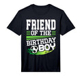 Soccer Birthday Friend Birthday Friend T-Shirt - Unique Graphic Unisex - T-Shirt, Sweatshirt, Hoodie