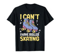 Roller Skate I Cant I Have Roller T-Shirt - Custom Art Print for Adults - T-Shirt, Sweatshirt, Hoodie