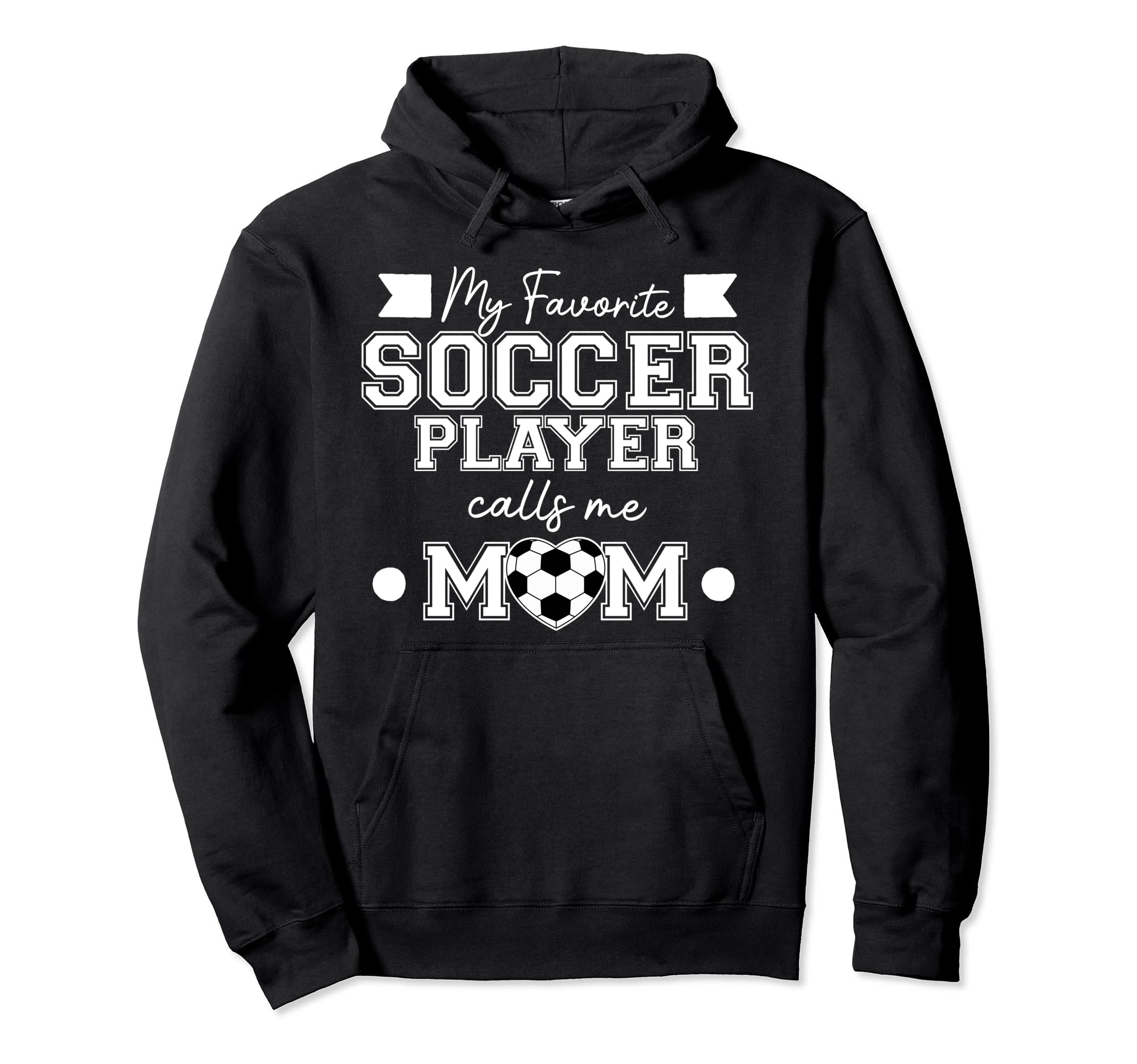 Soccer Player Calls Me Mom Sports Hoodie - Streetwear Style for Adults - T-Shirt, Sweatshirt, Hoodie