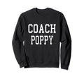 Coach Poppy Custom Football Soccer Sweatshirt - Novelty Apparel for Adults - T-Shirt, Sweatshirt, Hoodie