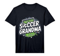 Soccer Grandma Funny Soccer T-Shirt - Fun Novelty Design Men Women - T-Shirt, Sweatshirt, Hoodie