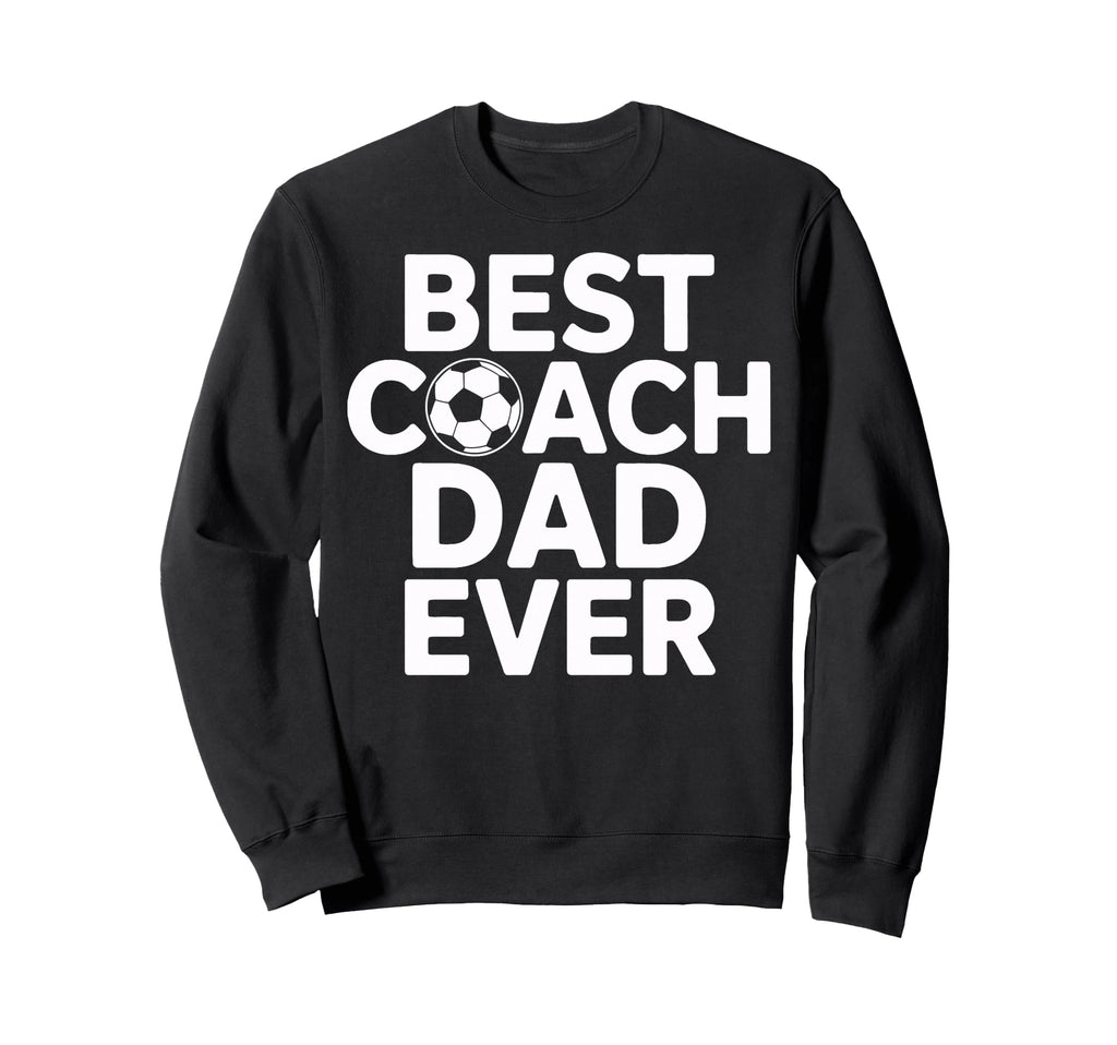 Champion Mentor Best Coach Dad Ever Sweatshirt - Graphic Print Unisex - T-Shirt, Sweatshirt, Hoodie