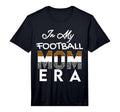Mens My Football Mom Era Funny American T-Shirt - Trendy Graphic Men Women - T-Shirt, Sweatshirt, Hoodie