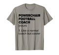 Powerchair Football Coach Definition T-Shirt - Streetwear Style Men Women - T-Shirt, Sweatshirt, Hoodie