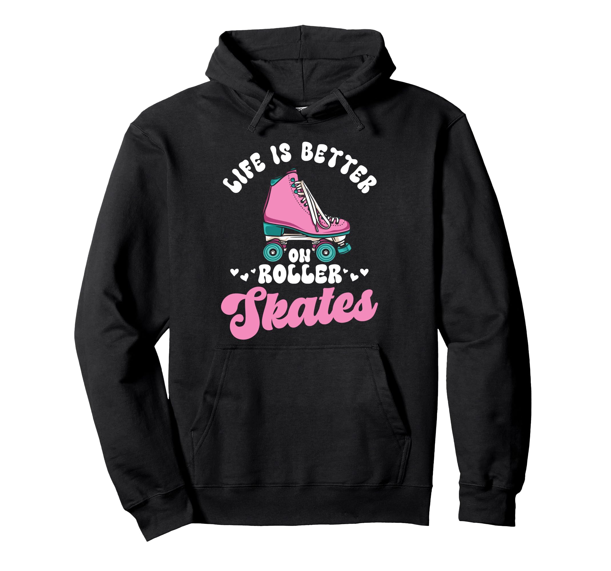 Roller Skating Skate 1970S Lifes Better Hoodie - Aesthetic Graphic Unisex - T-Shirt, Sweatshirt, Hoodie
