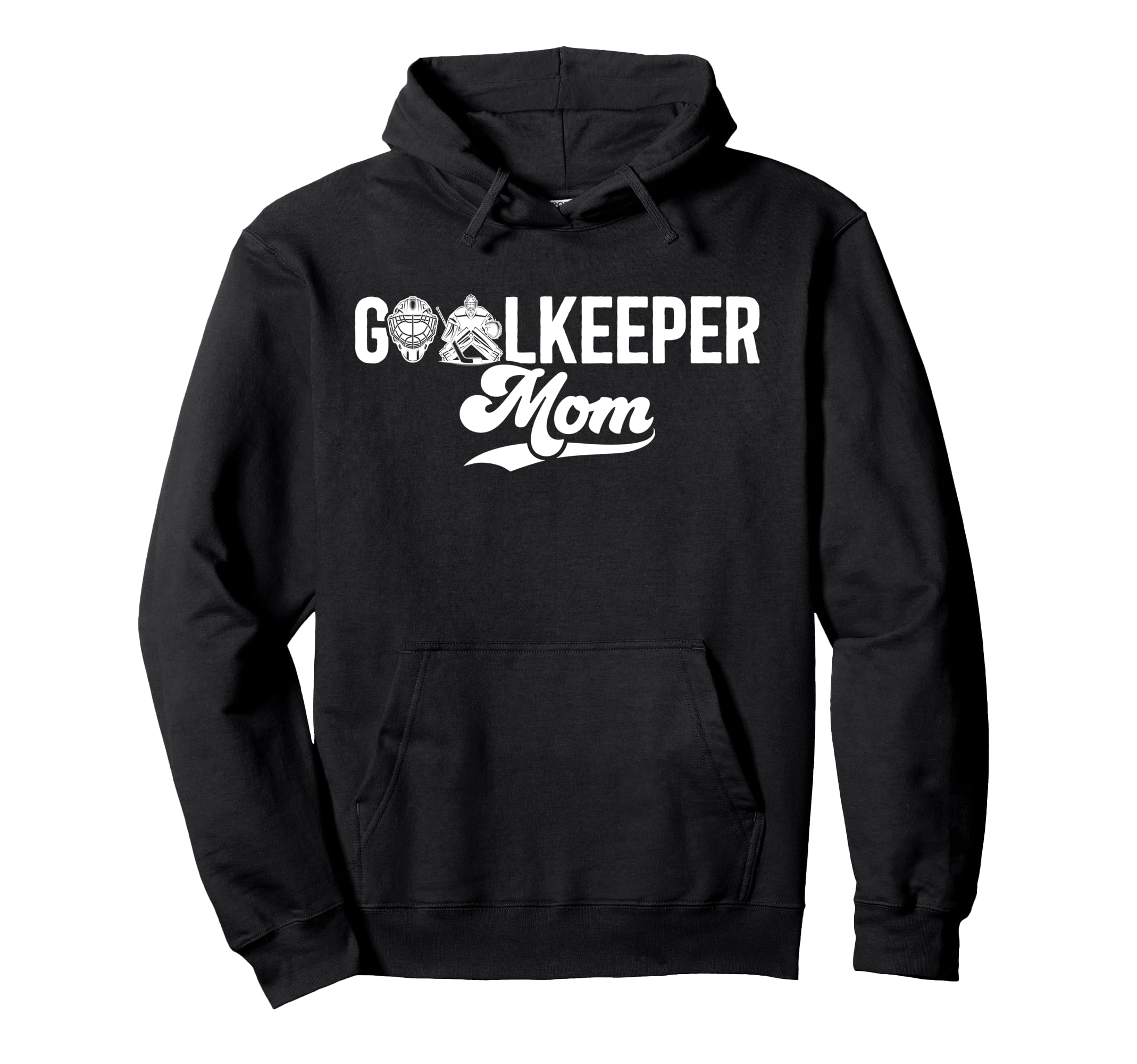 Ice Hockey Goalkeeper Mom Hockey Keeper Hoodie - Unique Graphic for Adults - T-Shirt, Sweatshirt, Hoodie