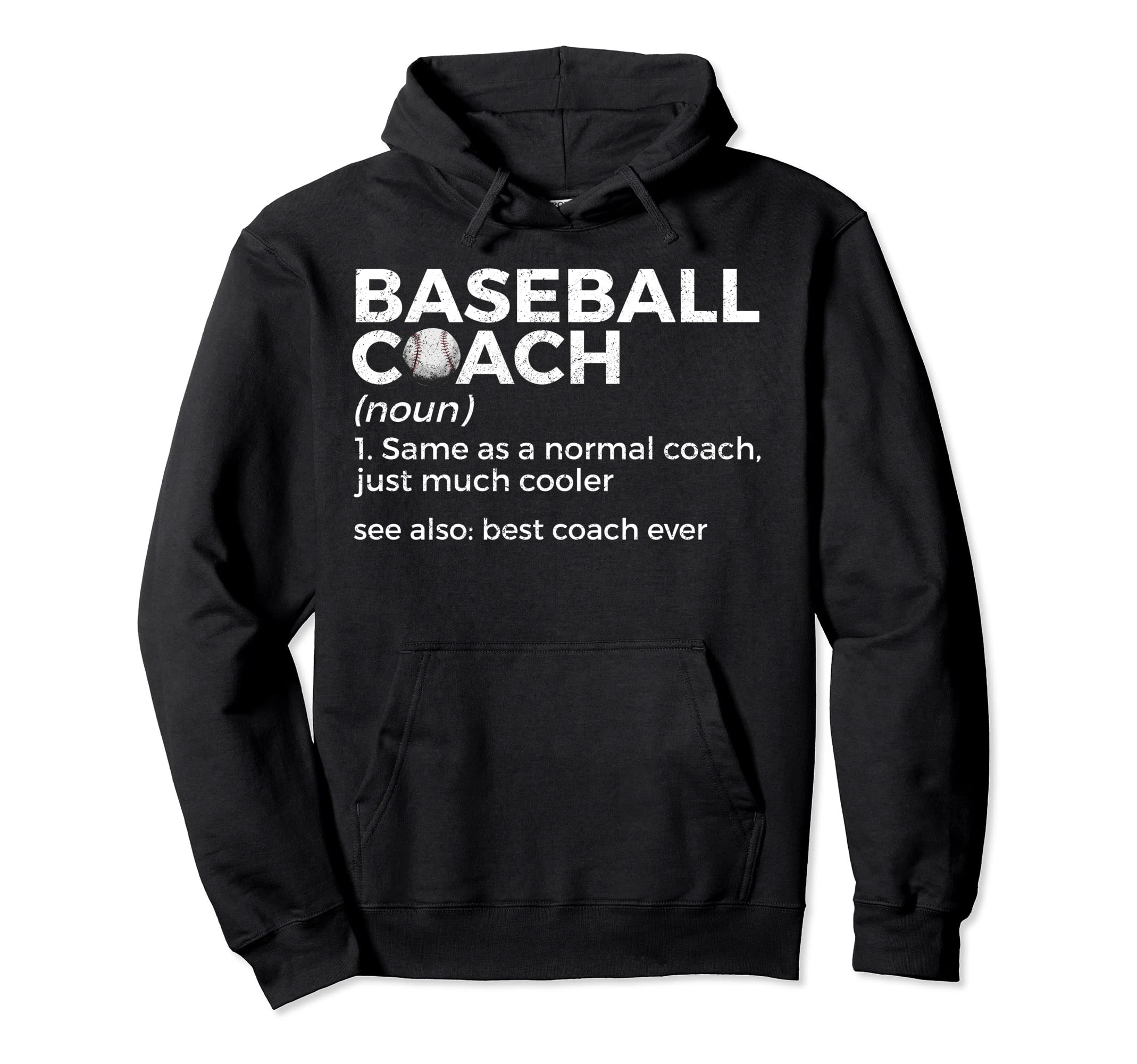 Baseball Coach Definition Best Hoodie - Fun Novelty Design for Adults - T-Shirt, Sweatshirt, Hoodie