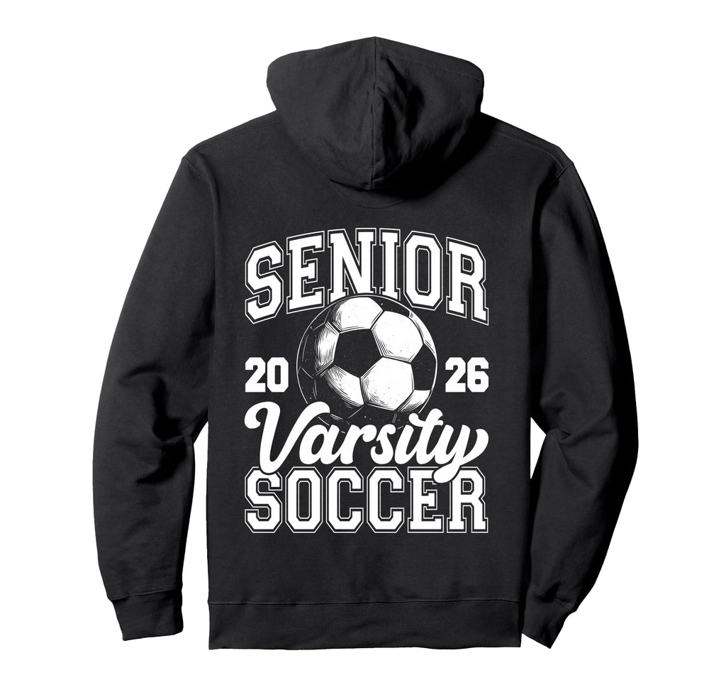 Soccer Senior Class 2026 High School Hoodie - Custom Art Print Unisex - T-Shirt, Sweatshirt, Hoodie