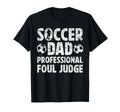 Soccer Dad Foul Judge Dad Soccer T-Shirt - Minimalist Print Men Women - T-Shirt, Sweatshirt, Hoodie