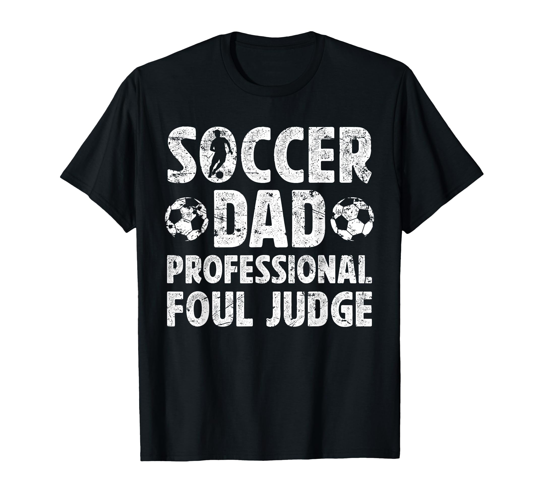 Soccer Dad Foul Judge Dad Soccer T-Shirt - Minimalist Print Men Women - T-Shirt, Sweatshirt, Hoodie
