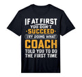 If First You Dont Succeed Try Doing T-Shirt - Novelty Apparel Men Women - T-Shirt, Sweatshirt, Hoodie