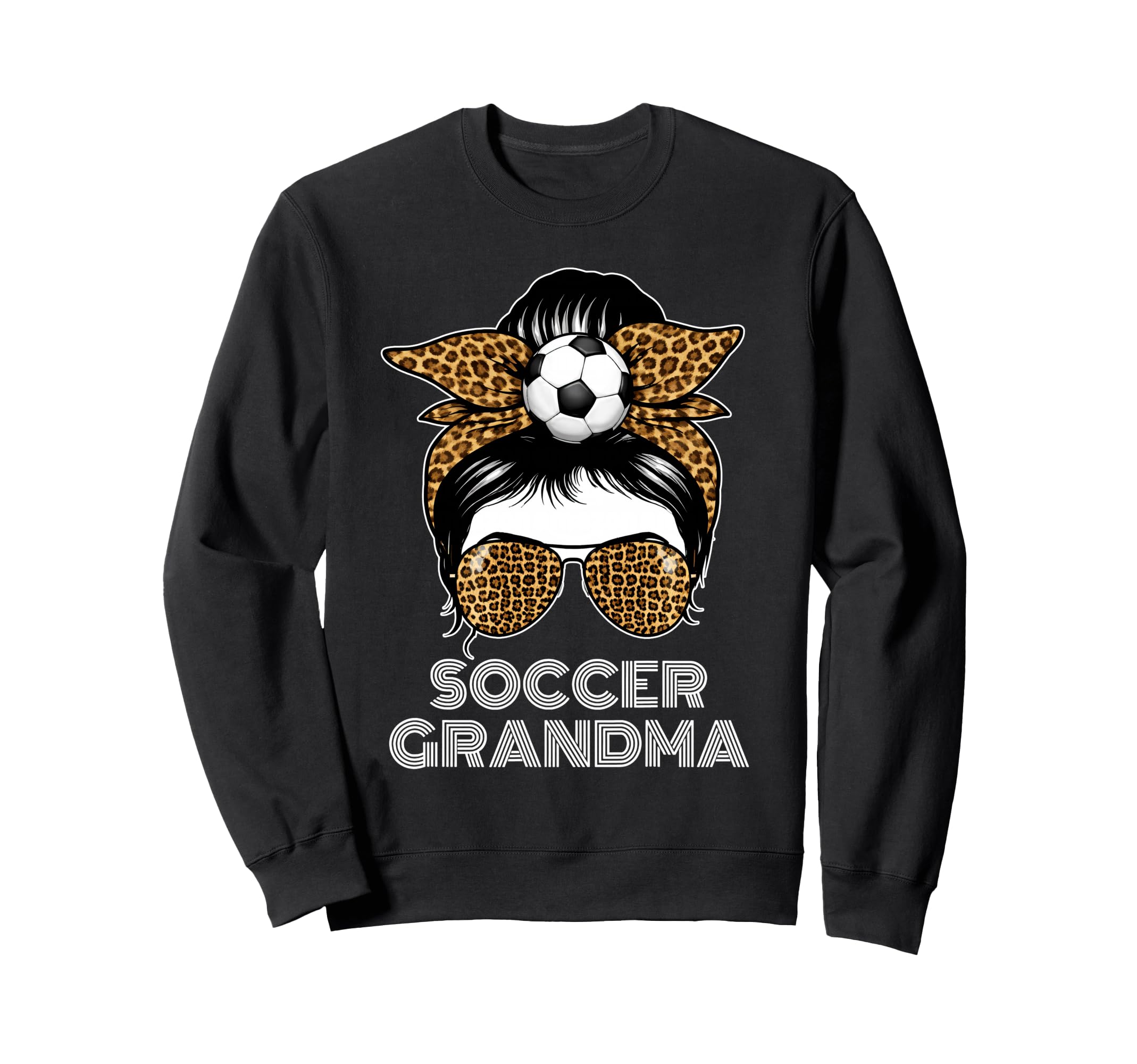 Funny Soccer Grandma Leopard Messy Bun Sweatshirt - Unique Graphic Unisex - T-Shirt, Sweatshirt, Hoodie