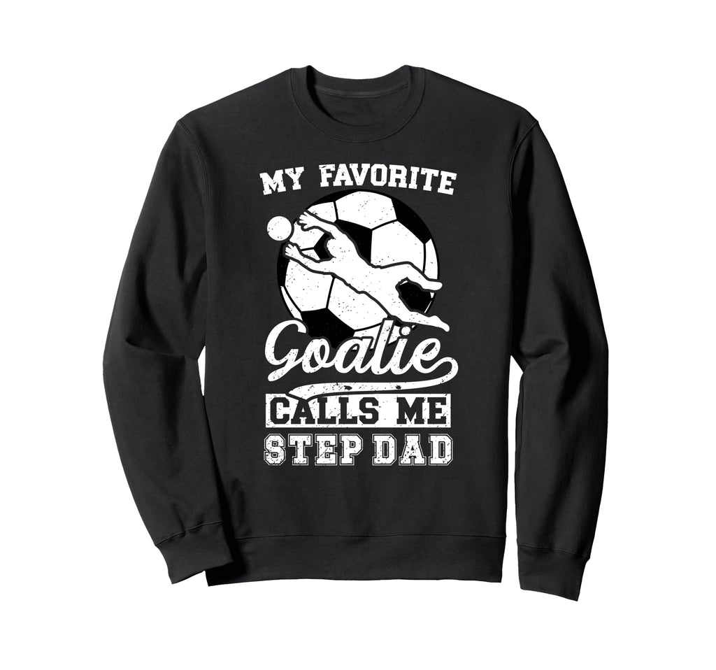 Proud Soccer Goalie Step Dad Sweatshirt - Minimalist Print Men Women - T-Shirt, Sweatshirt, Hoodie