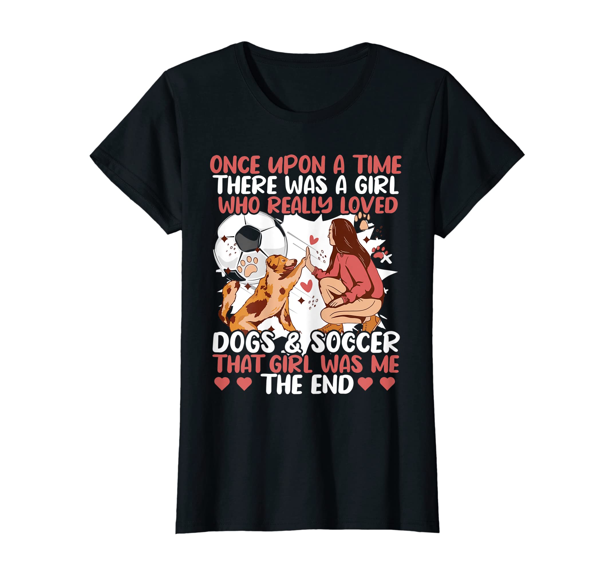 Once Upon Time There Was Who Loved Dogs T-Shirt - Novelty Apparel Unisex - T-Shirt, Sweatshirt, Hoodie