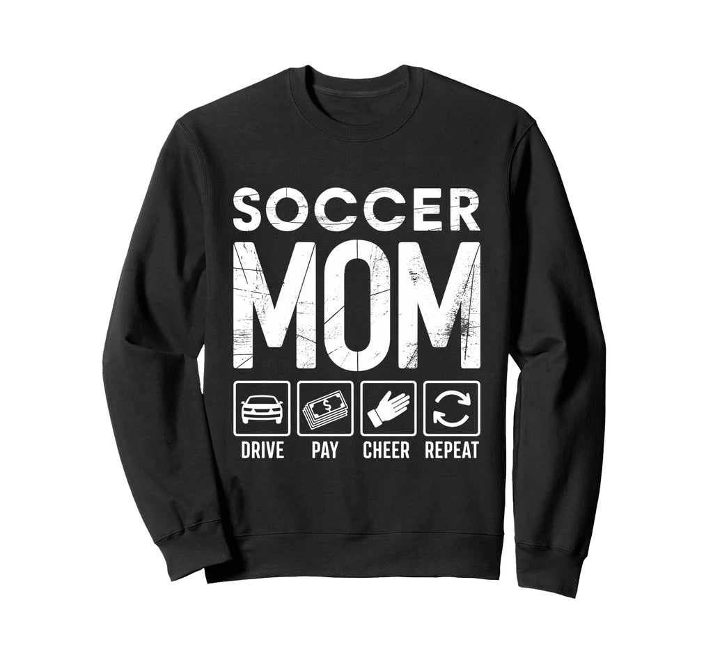 Soccer Mom Drive Pay Cheer Repeat Sweatshirt - Custom Art Print Unisex - T-Shirt, Sweatshirt, Hoodie