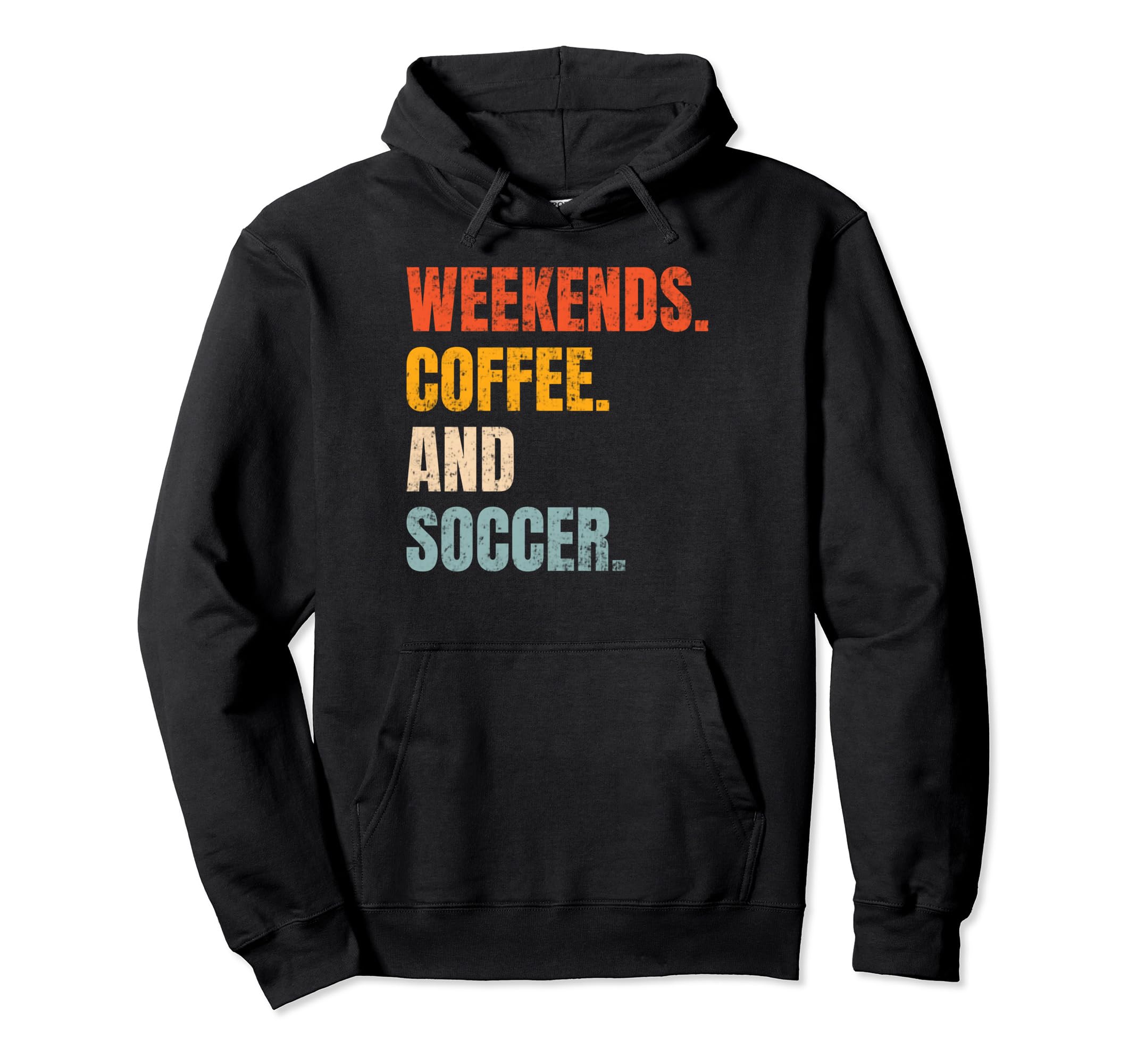 Weekends Coffee And Soccer Soccer Lovers Hoodie - Minimalist Print Unisex - T-Shirt, Sweatshirt, Hoodie