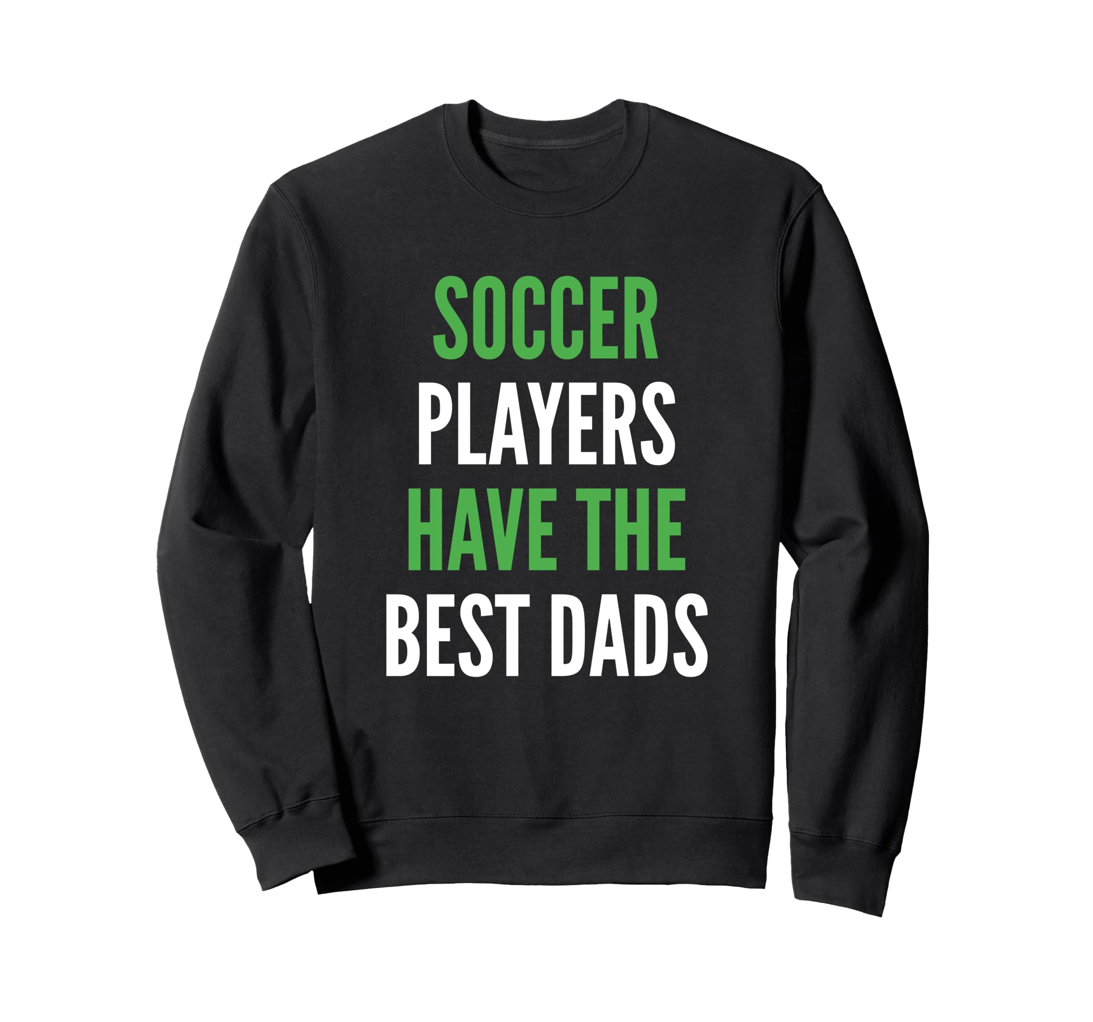 Soccer Dad Funny Father Soccer Player Sweatshirt - Graphic Print for Adults - T-Shirt, Sweatshirt, Hoodie