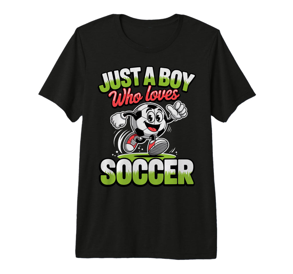 Just Who Loves Soccer Footbal T-Shirt - Aesthetic Graphic for Adults - T-Shirt, Sweatshirt, Hoodie