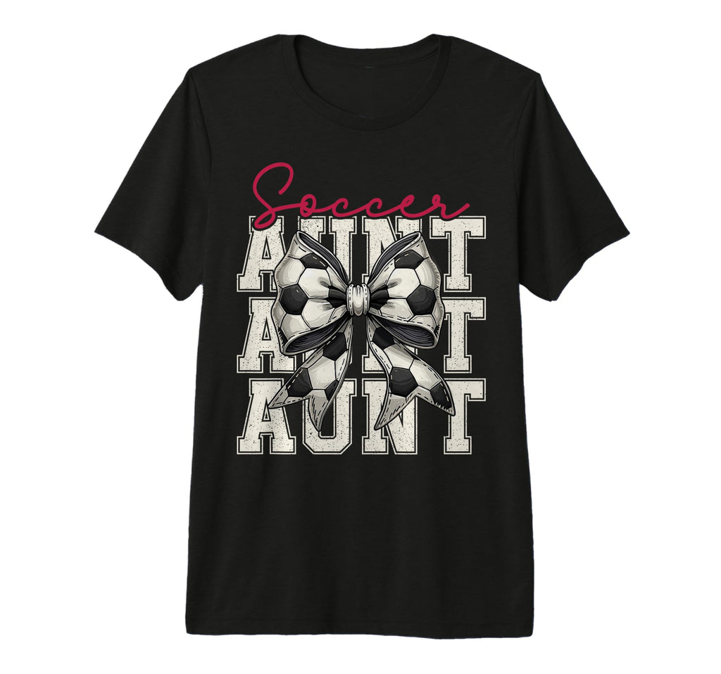 Soccer Aunt Funny Coquette Bow T-Shirt - Casual Everyday Wear for Adults - T-Shirt, Sweatshirt, Hoodie