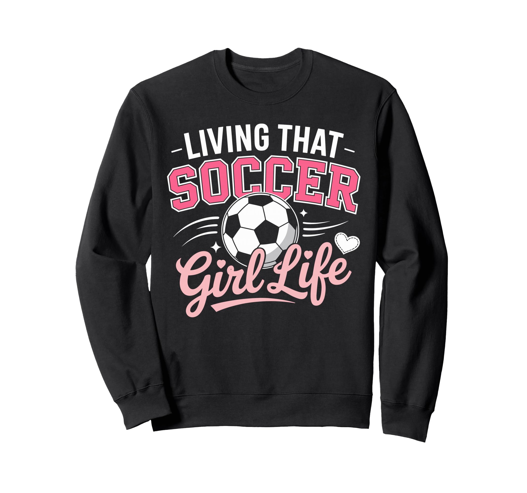 Living That Soccer Life Sweatshirt - Minimalist Print Unisex - T-Shirt, Sweatshirt, Hoodie