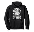 Hockey Goalie Brother Supportive Hoodie - Casual Everyday Wear for Adults - T-Shirt, Sweatshirt, Hoodie