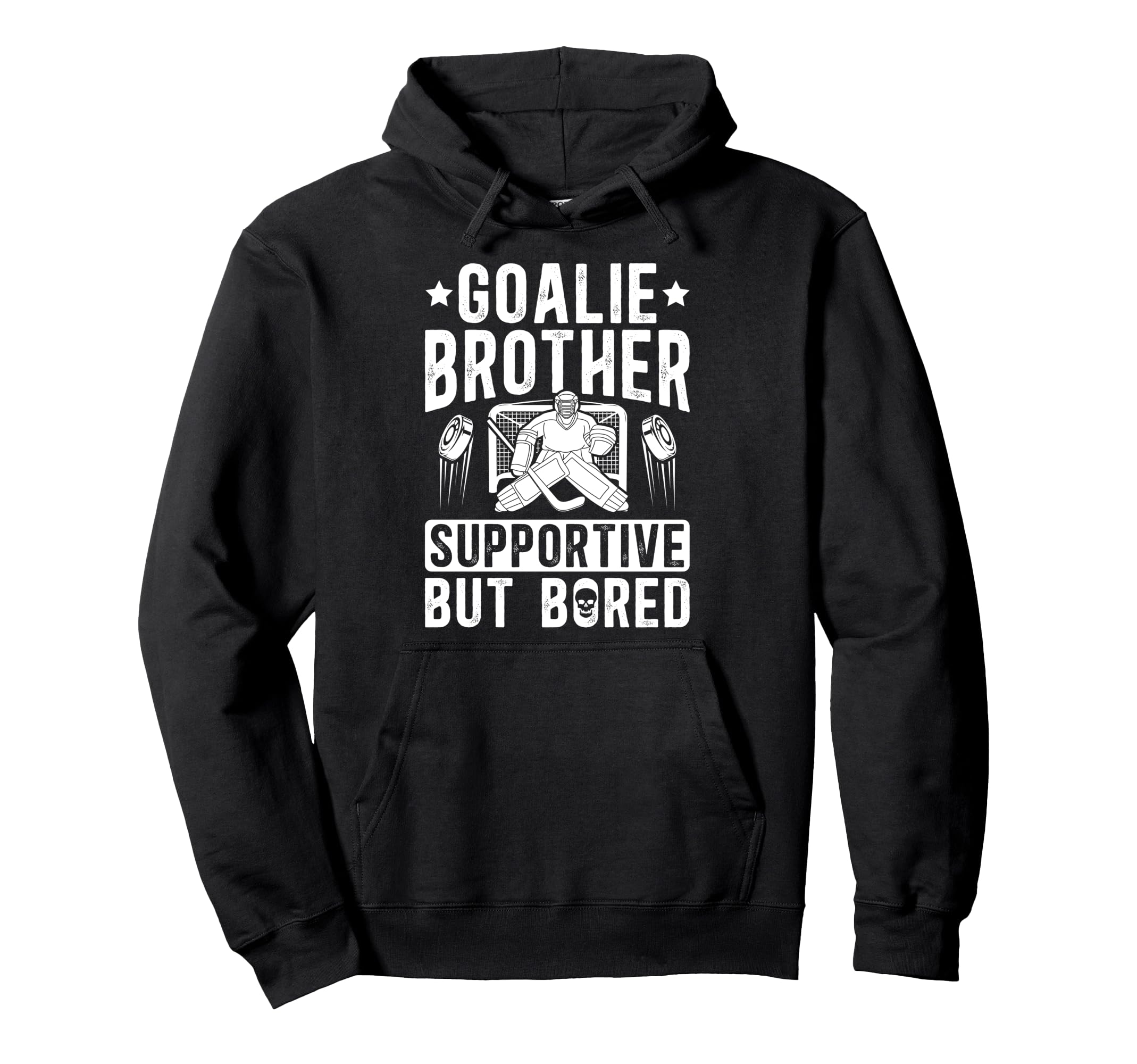Hockey Goalie Brother Supportive Hoodie - Casual Everyday Wear for Adults - T-Shirt, Sweatshirt, Hoodie