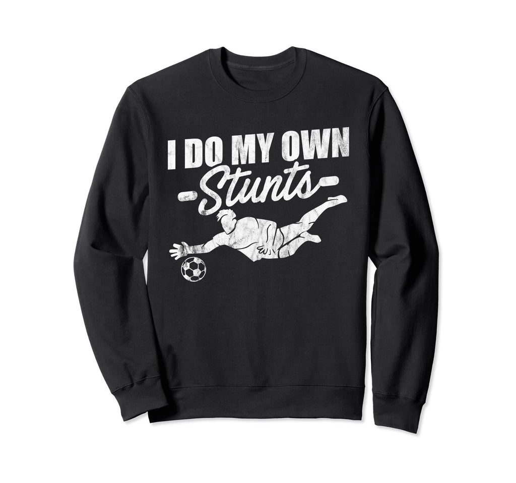 Soccer Goalkeeper Stunts Sweatshirt - Streetwear Style Men Women - T-Shirt, Sweatshirt, Hoodie