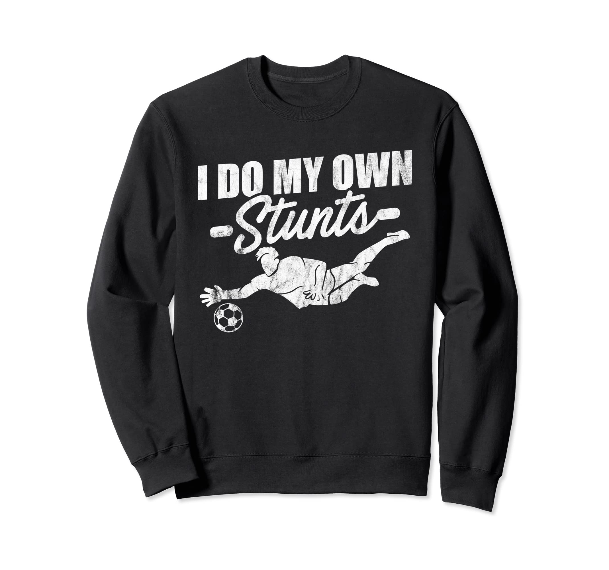 Soccer Goalkeeper Stunts Sweatshirt - Streetwear Style Men Women - T-Shirt, Sweatshirt, Hoodie